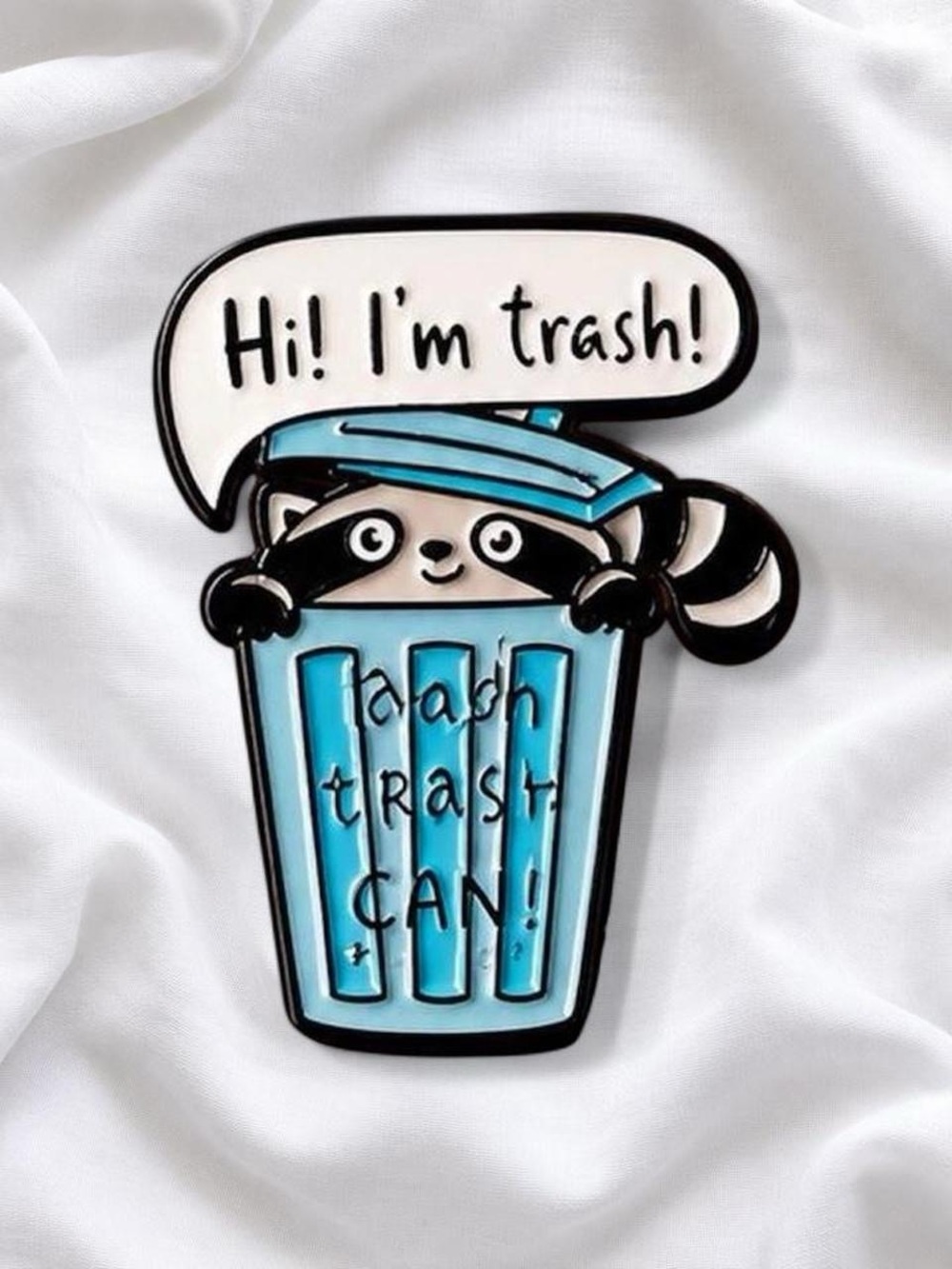 Cute Raccoon in Blue Trash Can Enamel Pin - "Hi! I'm trash!"